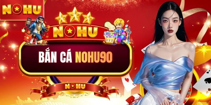 Bắn cá NOHU90 | Chinh Phục Kho Báu Biển Sâu Nhận X100 Xu