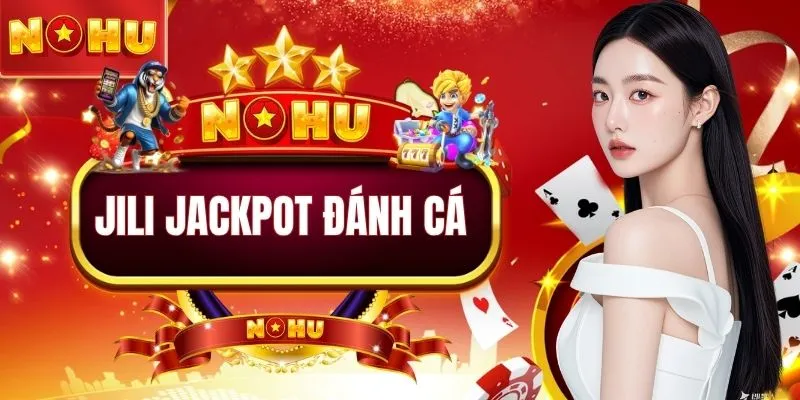 JILI jackpot đánh cá