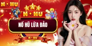 Nổ hũ lừa đảo