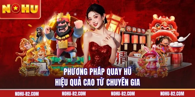 Phương pháp quay hũ hiệu quả cao từ chuyên gia